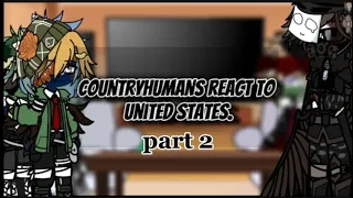 Countryhumans react to the United States [] Part 2 [] Extremely Lazy [] Gc [] Countryhumans [] 🇺🇲🇺🇸