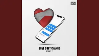 Love Don't Change (Edit)