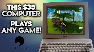 THIS $35 COMPUTER PLAYS ANY GAME