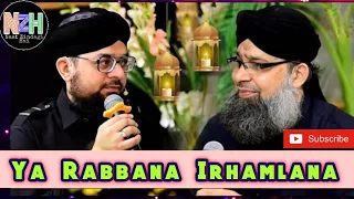 Ya Rabbana Irhamlana|Tere Ghar Ke Phere Lagata Rahu Mein By Hafiz Bilal Qadri
