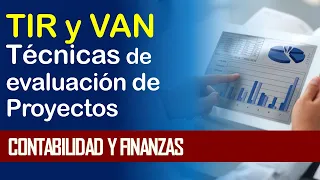 Técnicas de evaluación de proyectos (TIR, VAN)