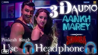 3D Audio | Aankh Marey | Mika Singh | Neha Kakkar | Kumar Sanu | Ranveer Singh | Sara Ali Khan