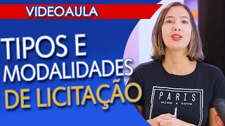 TIPOS E MODALIDADES DE LICITAÇÃO NA NOVA LEI -  Lei 14.133/21