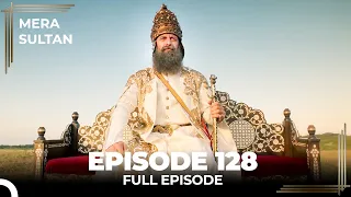 Mera Sultan - Episode 128 (Urdu Dubbed) - FINAL