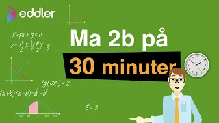 Matte 2b på cirka 30 minuter