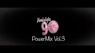 Nostalgia 90 - PowerMix Vol.3 ( Dance anni 90 ) The Best of 90s  2000 Mixed Compilation