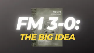 FM 3-0 (Part 1): The Big Idea