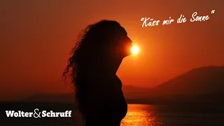 Wolter & Schruff - Küss mir die Sonne