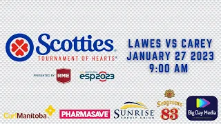 LAWES VS CAREY - 2023 Scotties Tournament of Hearts presented by RME - 9:00am