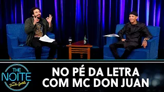 No Pé da Letra com MC Don Juan | The Noite (07/12/20)