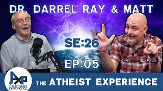 The Atheist Experience 26.05 with Matt Dillahunty and Dr. Darrel Ray @RecoveringfromReligion