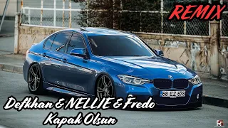 Defkhan & NELLIE & Fredo - Kapak Olsun (Remix)