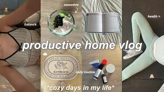 PRODUCTIVE HOME VLOG 🧸🪞 cozy days in my life + daily habits + weekly workouts