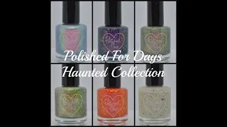 Swatch & Review | Polished For Days - The Haunted Collection