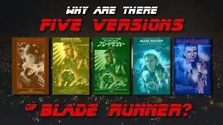 Why are there 5 versions of Blade Runner?
