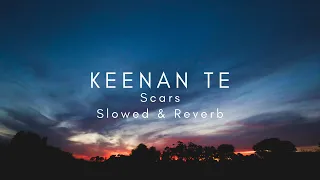 Keenan Te Scars Slowed&Reverb