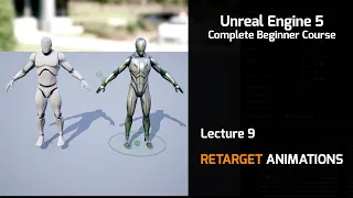 Lecture 9 - Unreal Engine 5 Ultimate Blueprint  - Retarget Animations