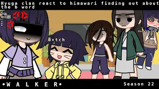 Hyuga clan react to himawari finding out about the b word