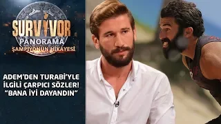 Adem'den Turabi'yle İlgili Çarpıcı Sözler | Survivor Panorama | Şampiyonun Hikayesi