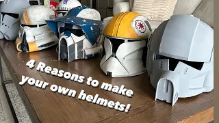 4 Reasons why you should make your own Star Wars helmets!