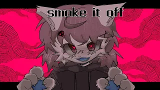 SMOKE IT OFF! meme
