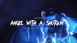 [Httyd] - Angel with a Shotgun (Full Collab with SpiritedStudios)