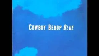 Cowboy Bebop OST 3  Blue  - Road to the West