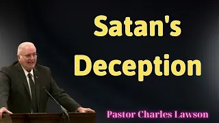 Satan's Deception - Pastor Charles Lawson