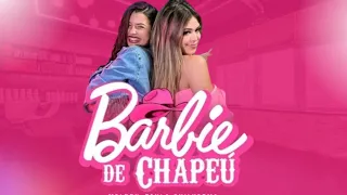 Barbie De Chapéu -  Melody e Paula Guilherme (Lançamento)