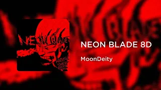 MoonDeity - NEON BLADE (8D AUDIO) | 1 Hour
