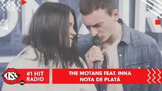 The Motans feat. INNA - Nota de Plată (Live @ Kiss FM)