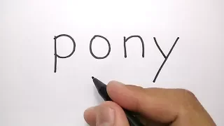 VERY EASY ! How to turn word PONY into CARTOON MY LITTLE PONY for kids / learn how to draw