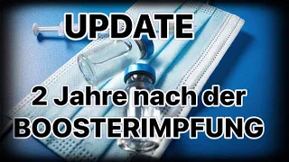 UPDATE ❗️2 Jahre nach der BOOSTER IMPFUNG 💉