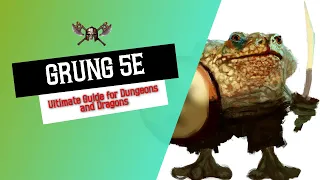 Grung 5e - Ultimate Guide for Dungeons & Dragons