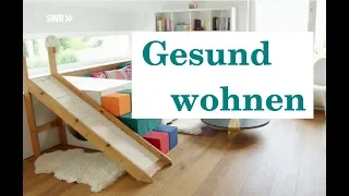 Gesünder wohnen (Planet Wissen) - Gifte, Wohnpsychologie, Ästhetik