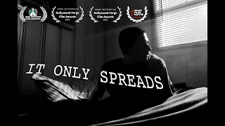 It Only Spreads - Horror/Thriller Short Film - Festival Cut