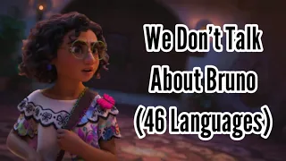 Encanto - We Don't Talk About Bruno (Multilanguage) | 46 Languages