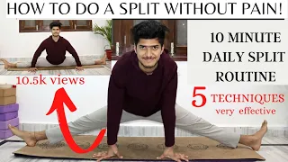 How to do a SPLIT WITHOUT PAIN! || Daily Routine Of Split | Middle split Stretching Exercise