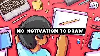 "NO MOTIVATION TO DRAW?" - 3 Reason Why I Struggled with Motivation