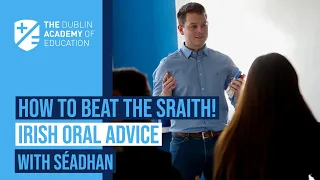 How to Beat the Sraith in your Irish Oral Exam!