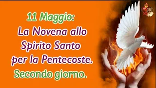 11 Maggio:La Novena allo Spirito Santo per la Pentecoste.Secondo giorno.