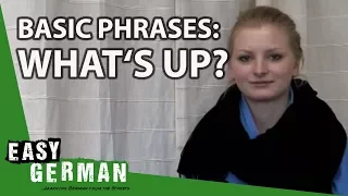 Easy German - Basic Phrases: Was geht ab?