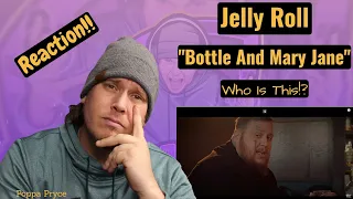 First Time Ever Hearing | Jelly Roll - Bottle And Mary Jane | Reaction! | another keeper found!