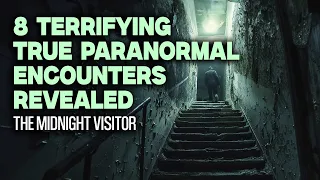 8 Terrifying True Paranormal Encounters Revealed - The Basement