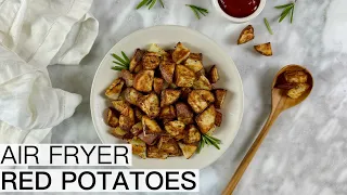 AIR FRYER RED POTATOES