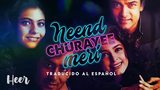 Neend Churayee Meri - Ishq (Traducido al español - Hindi)