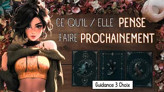 ❤️ Ce Qu'il / Elle *PENSE* Faire *PROCHAINEMENT* ! 🔥😍🔮 (Guidance Sentimentale à 3 Choix)