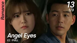 [CC/FULL] Angel Eyes EP13 (1/3) | 엔젤아이즈