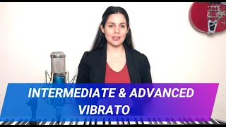 INTERMEDIATE—ADVANCED VIBRATO