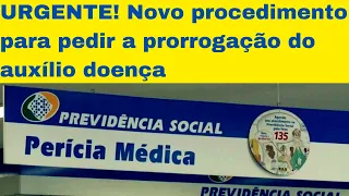 INSS ALTERA A FORMA DE PEDIR A PRORROGAÇÃO DO AUXÍLIO DOENÇA. VEJA O PASSO A PASSO